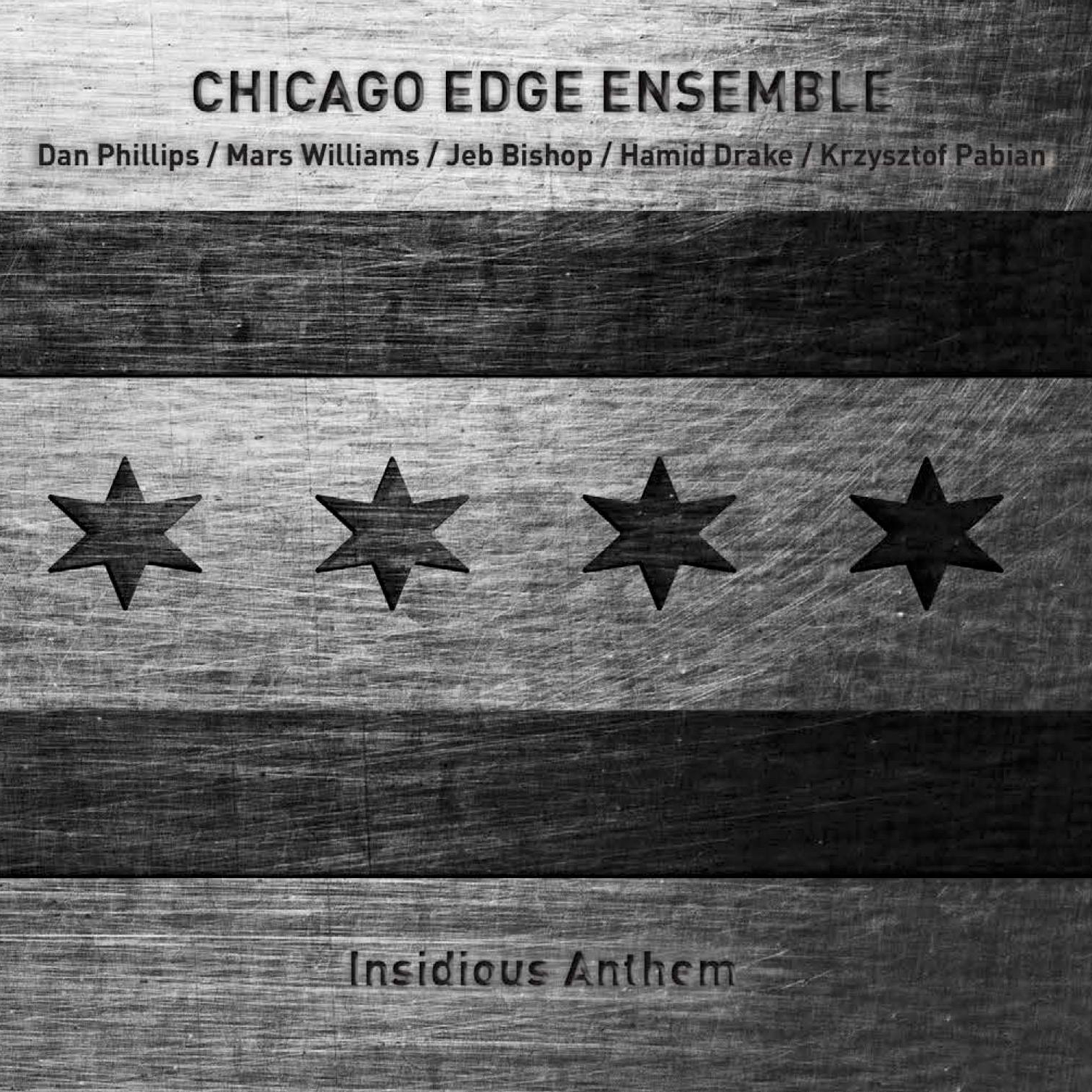 Chicago Edge Ensemble "Insidious Anthem"