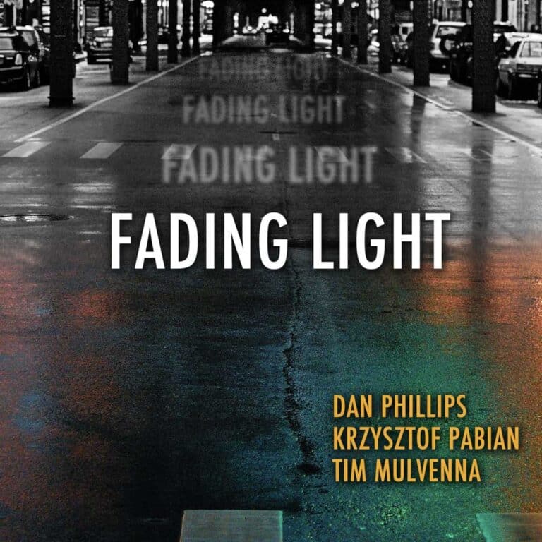 Dan Phillips + Krzysztof Pabian + Tim Mulvenna = "Fading Light"